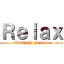 Ｒｅｌａｘ (Twilight Forest)