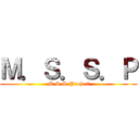 Ｍ．Ｓ．Ｓ．Ｐ (M.S.S.Project)