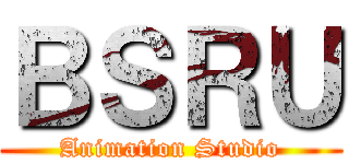 ＢＳＲＵ (Animation Studio)
