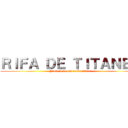 ＲＩＦＡ ＤＥ ＴＩＴＡＮＥＳ (Funk-A World Collectibles)