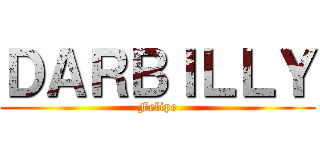 ＤＡＲＢＩＬＬＹ (Felipe)