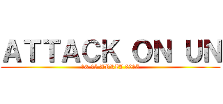 ＡＴＴＡＣＫ ＯＮ ＵＮ (13-15 APRIL 2015)