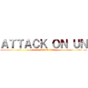 ＡＴＴＡＣＫ ＯＮ ＵＮ (13-15 APRIL 2015)