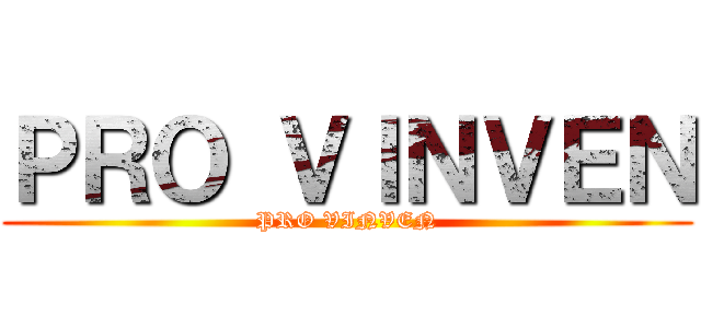 ＰＲＯ ＶＩＮＶＥＮ (PRO VINVEN)