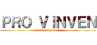 ＰＲＯ ＶＩＮＶＥＮ (PRO VINVEN)
