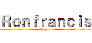 Ｒｏｎｆｒａｎｃｉｓ (Rojas)