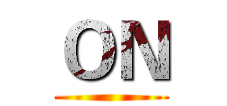 ＯＮ ()