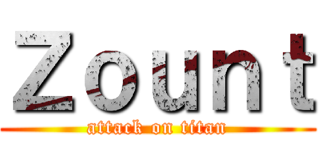 Ｚｏｕｎｔ (attack on titan)