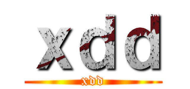 ｘｄｄ (xdd)