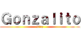 Ｇｏｎｚａｌｉｔｏ (Diaz)