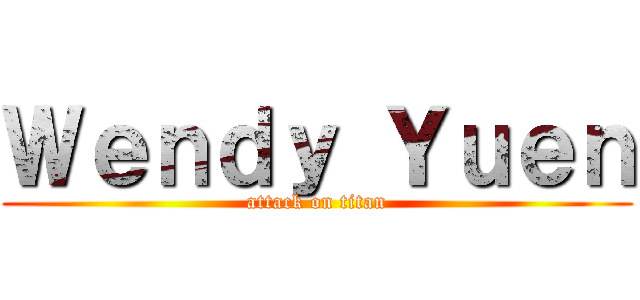 Ｗｅｎｄｙ Ｙｕｅｎ (attack on titan)