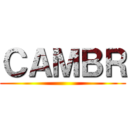 ＣＡＭＢＲ ()