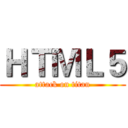 ＨＴＭＬ５ (attack on titan)
