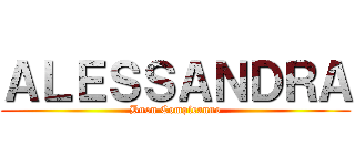 ＡＬＥＳＳＡＮＤＲＡ (Buon Compleanno)