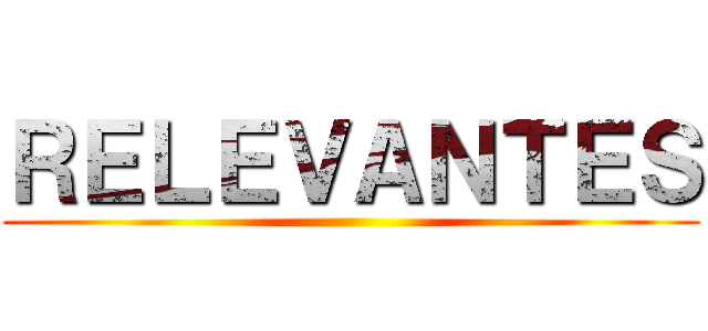 ＲＥＬＥＶＡＮＴＥＳ ()