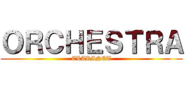 ＯＲＣＨＥＳＴＲＡ (CLARINET)