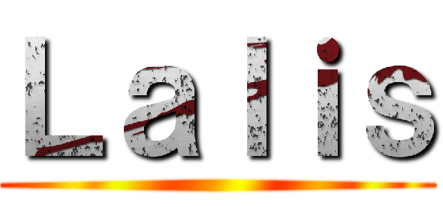 Ｌａｌｉｓ ()