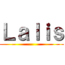 Ｌａｌｉｓ ()