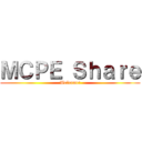 ＭＣＰＥ Ｓｈａｒｅ (Welcome!)