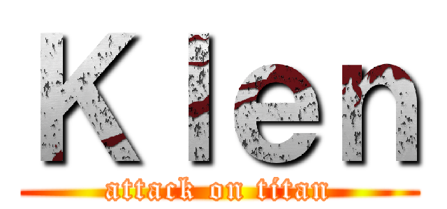 Ｋｌｅｎ (attack on titan)