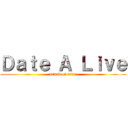 Ｄａｔｅ Ａ Ｌｉｖｅ (attack on titan)