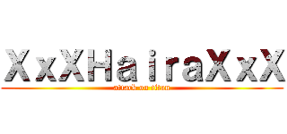 ＸｘＸＨａｉｒａＸｘＸ (attack on titan)