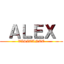  ＡＬＥＸ  (VISITANTE)
