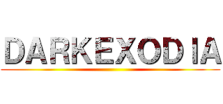 ＤＡＲＫＥＸＯＤＩＡ ()