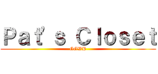 Ｐａｔ'ｓ Ｃｌｏｓｅｔ (GGWP)