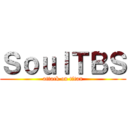 ＳｏｕｌＴＢＳ (attack on titan)