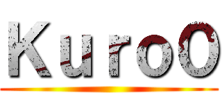 Ｋｕｒｏ０ ()