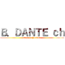 Ｂ．ＤＡＮＴＥ ｃｈ (attack on YouTube)