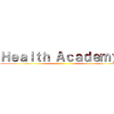 Ｈｅａｌｔｈ Ａｃａｄｅｍｙ  ()