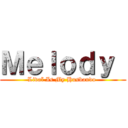 Ｍｅｌｏｄｙ  (Livaï Is My Husbando )