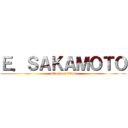 Ｅ．ＳＡＫＡＭＯＴＯ (attack on titan)