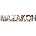ＭＡＺＡＫＯＮ (Naishon Secret Organization MAZAKON)