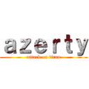 ａｚｅｒｔｙ (attack on titan)