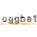 ｏｇｇｂｅｔ (attack on titan)