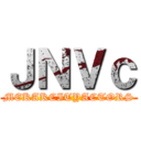 ＪＮＶｃ (MEKAKCITYACTORS)