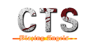 ＣＴＳ (Blazing Angels)