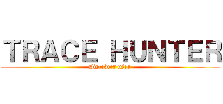 ＴＲＡＣＥ ＨＵＮＴＥＲ (Discovery user )