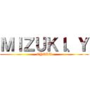 ＭＩＺＵＫＩ、Ｙ (CYERU)