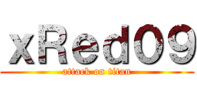 ｘＲｅｄ０９ (attack on titan)