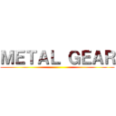 ＭＥＴＡＬ ＧＥＡＲ ()