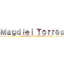 Ｍａｇｄｉｅｌ Ｔｏｒｒｅｓ (Magdiel Ivan Torres Jasso)