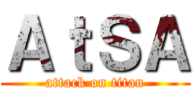 ＡｔＳＡ (attack on titan)