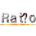 Ｒａｔãｏ (attack on titan)