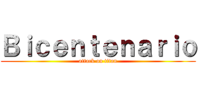 Ｂｉｃｅｎｔｅｎａｒｉｏ (attack on titan)