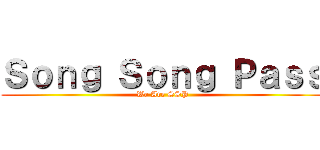 Ｓｏｎｇ Ｓｏｎｇ Ｐａｓｓ (We Are SSP)