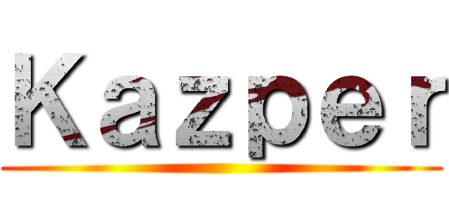 Ｋａｚｐｅｒ ()